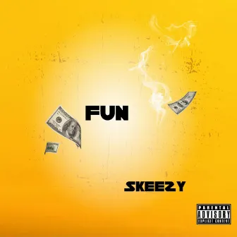 Fun by Skeezy