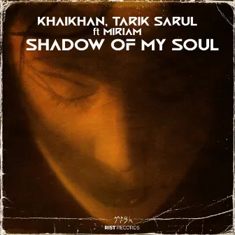 Shadow of My Soul by Tarık Sarul