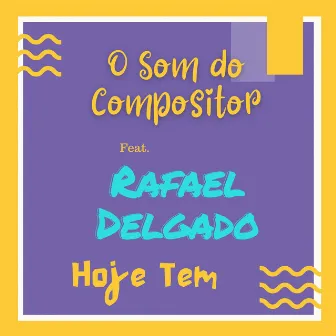 Hoje Tem by O SOM DO COMPOSITOR