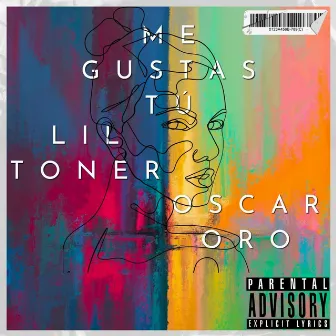 Me Gustas Tú by Lil Toner