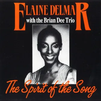 The Spirit of the Song by Elaine Delmar