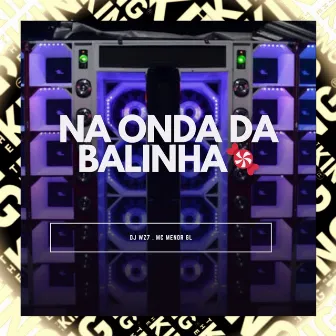 Na Onda da Balinha by MC MENOR GL