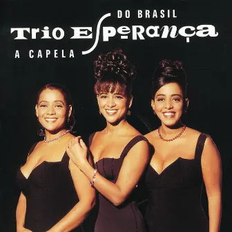 A Capela Do Brasil by Trio Esperança