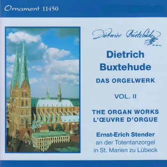 Dietrich Buxtehude: Das Orgelwerk, Vol. 2, Totentanzorgel, St. Marien zu Lübeck by Ernst-Erich Stender