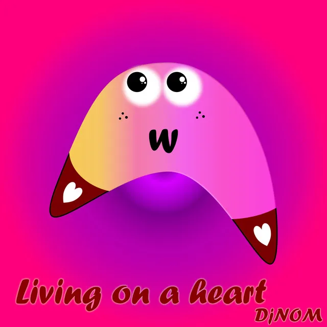 Living on a heart