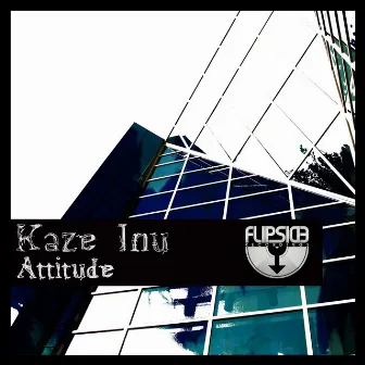 Attitude by Kaze Inu