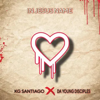 IN JESUS NAME by KG Santiago