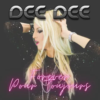 Forever / Pour Toujours by Dee Dee