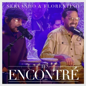 Te Encontré (En Vivo) by Servando & Florentino