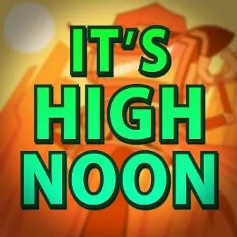 It's High Noon by Fandroid!