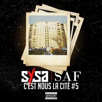 C'est nous la cité #5 (feat. SAF) by Sysa