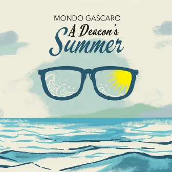 A Deacon's Summer by Mondo Gascaro