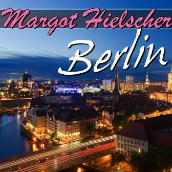 Berlin by Margot Hielscher