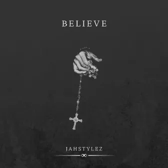 Believe by Jahstylez