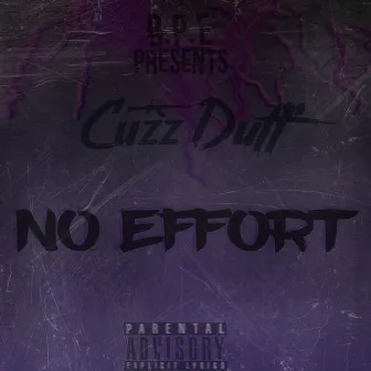 No Effort (Freextyle) by Cuzz Duff