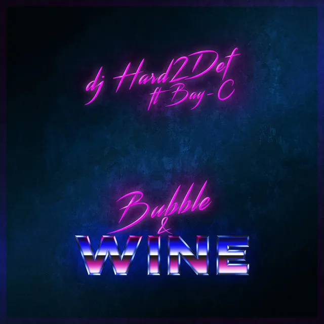 Bubble & Wine - Remix