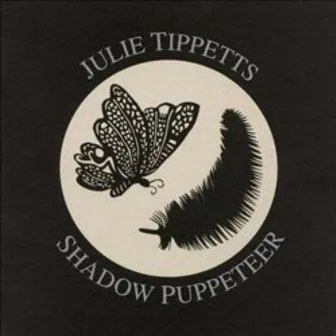 Shadow Puppeteer by Julie Tippetts