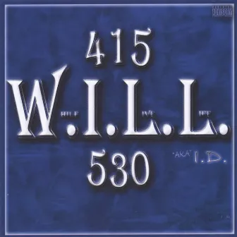 While I Live Life 415-530 by W.I.L.L.