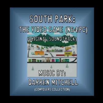 South Park: The Video Game (Original Soundtrack) by Darren Mitchell