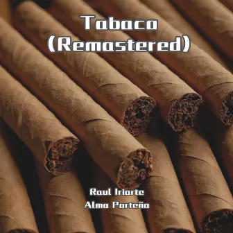 Tabaco (Remastered) by Raul Iriarte