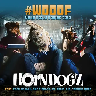 #Wooof by HORNDOGZ