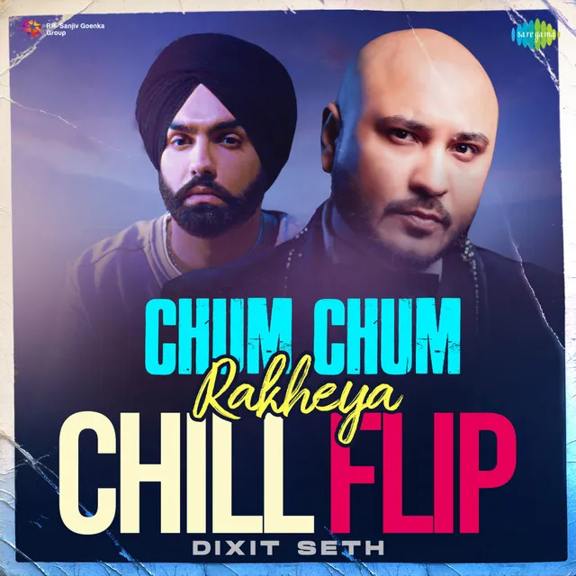 Chum Chum Rakheya (Chill Flip)