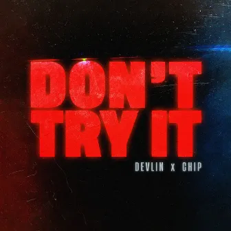 Dont Try It by Devlin