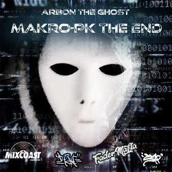 Makro-PK 'The End' by Arbon the Ghost