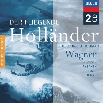 Wagner: Der fliegende Holländer by George London