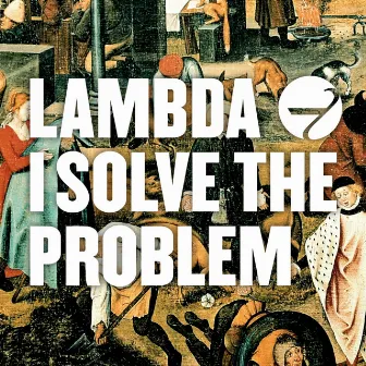 I Solve the Problem by Lambda