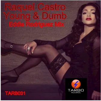 Young and Dumb - Single by Raquel Castro