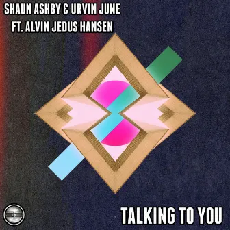 Talking To You by Shaun Ashby