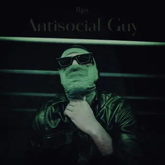 Antisocial Guy by Rjay