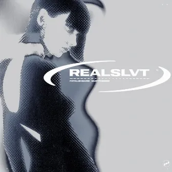 REALSLVT by fatalshears