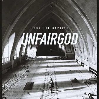 Unfairgod by Tony the Baptist