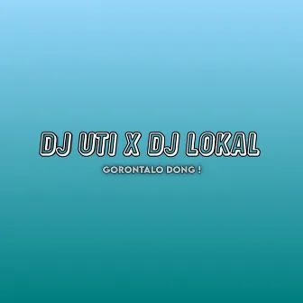 Gorontalo Dong! by DJ Lokal