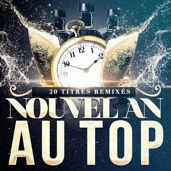 Nouvel An au top (20 hits remixés) by La playlist du nouvel an