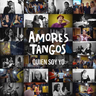 Quién Soy Yo by Amores Tangos