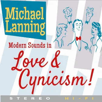 Modern Sounds in Love and Cynicism! by Michael Lanning