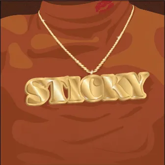 Sticky by Brotha CJ