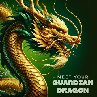 Meet Your Guardian Dragon: Chinese New Year Meditation and Affirmation by Traditional Chinese Ambience – 中国氛围