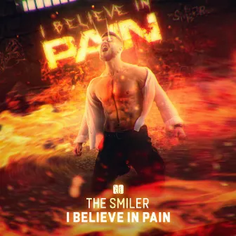 I BELIEVE IN PAIN by The Smiler