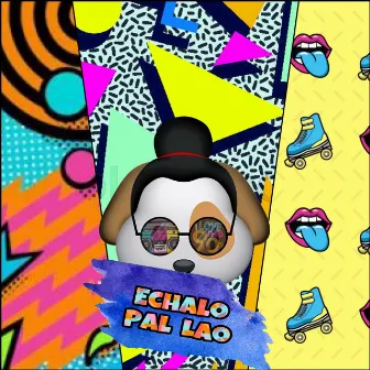 Echalo Pal Lao by Abimelec