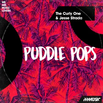 Puddle Pops by Jesse Strada