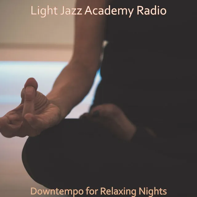 Downtempo for Relaxing Nights