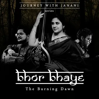 Bhor Bhaye - The Burning Dawn by Janani Kamakshi