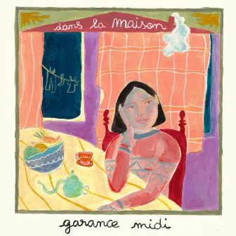 Dans la maison by Garance Midi