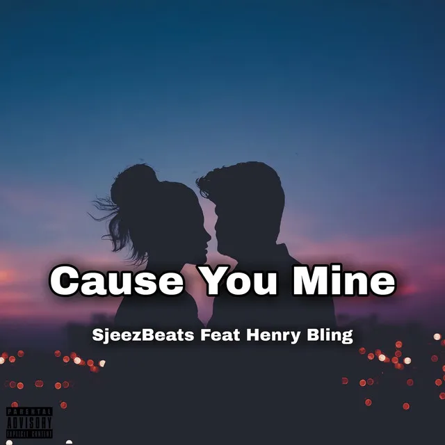 Cause You Mine