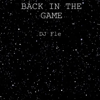 Back in the Game by DJ Fle