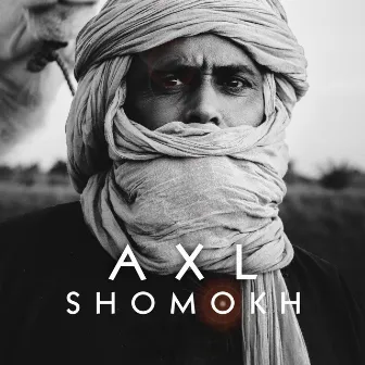 Shomokh by A X L